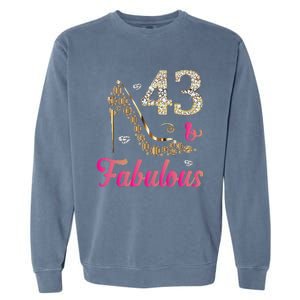 43 And Fabulous Funny 43th Birthday Cute Gift Beautiful Fun Garment-Dyed Sweatshirt