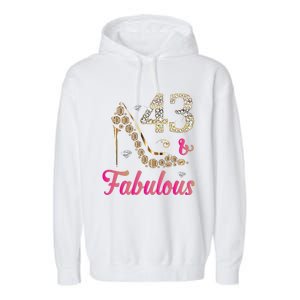 43 And Fabulous Funny 43th Birthday Cute Gift Beautiful Fun Garment-Dyed Fleece Hoodie