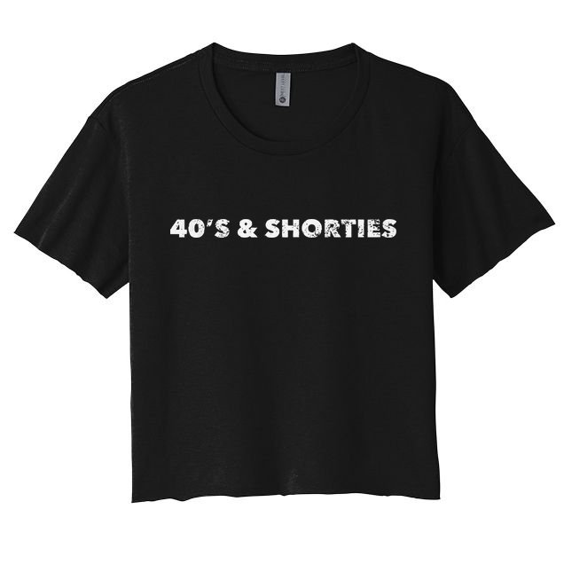40's And Shorties When Birthday Drinking Is Your Jam Funny Crop Top