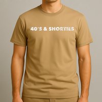 40's And Shorties When Birthday Drinking Is Your Jam Funny T-Shirt