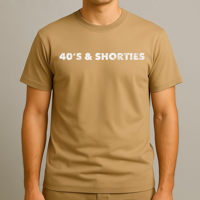 40's And Shorties When Birthday Drinking Is Your Jam Funny T-Shirt