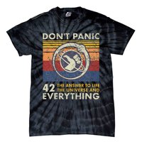 42 Answer To All Questions Life Universe Everything Tie-Dye T-Shirt