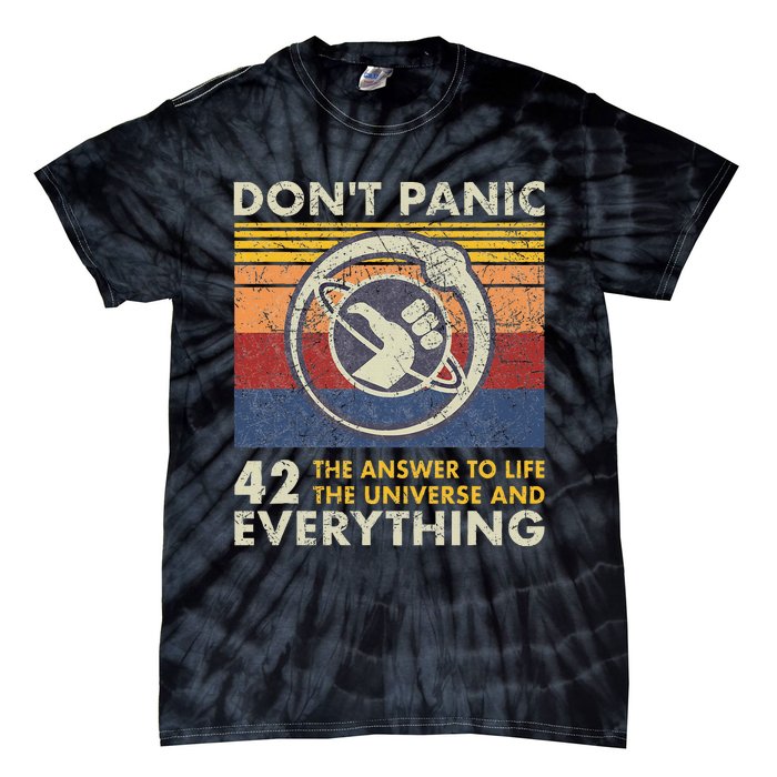 42 Answer To All Questions Life Universe Everything Tie-Dye T-Shirt