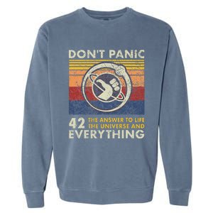 42 Answer To All Questions Life Universe Everything Garment-Dyed Sweatshirt