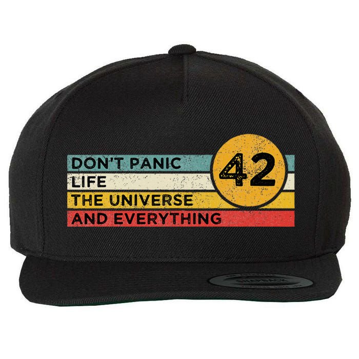 42 Answer To Life The Universe And Everything DonT Panic Wool Snapback Cap