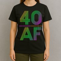 40 Af Vintage 40th Birthday Funny Gift T-Shirt