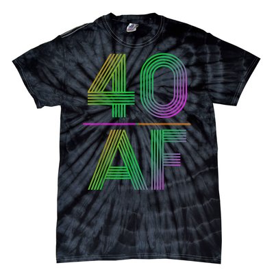 40 Af Vintage 40th Birthday Funny Gift Tie-Dye T-Shirt