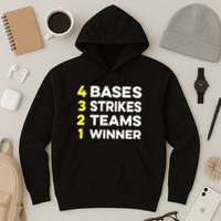 4 Bases 3 Strikes 2 Teams 1 Winner Hoodie