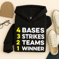 4 Bases 3 Strikes 2 Teams 1 Winner Hoodie