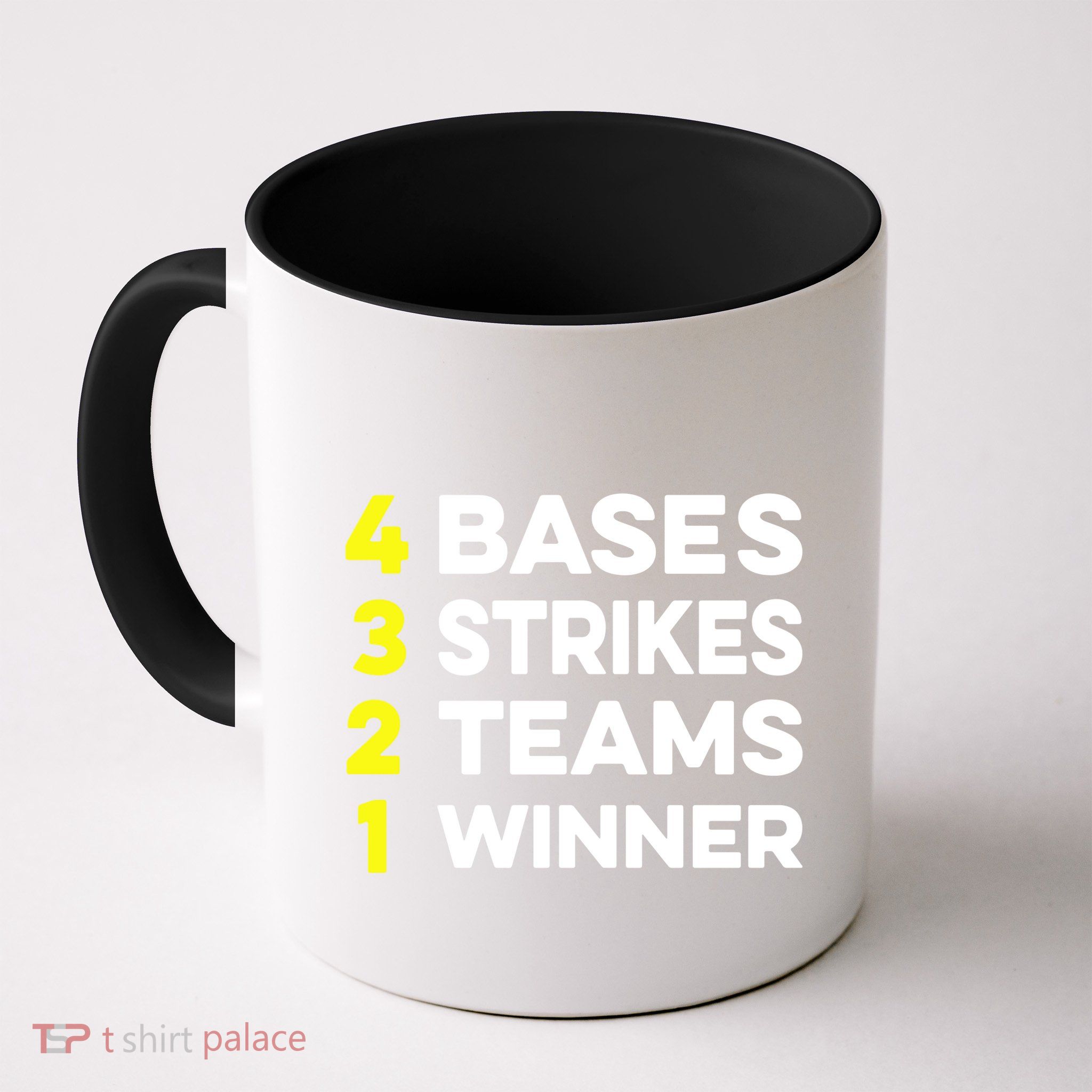 4 Bases 3 Strikes 2 Teams 1 Winner Mug