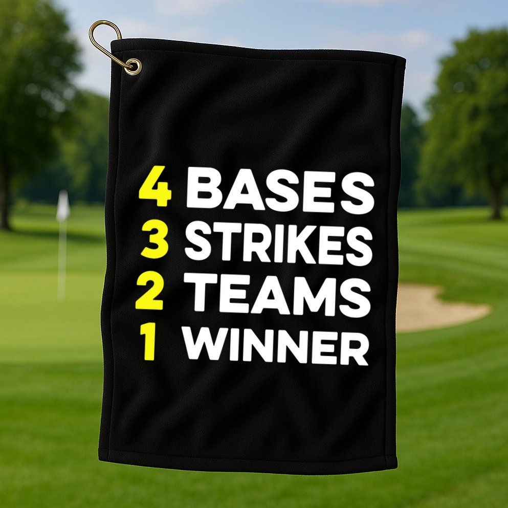 4 Bases 3 Strikes 2 Teams 1 Winner Golf Towel