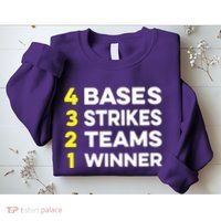 4 Bases 3 Strikes 2 Teams 1 Winner Sweatshirt