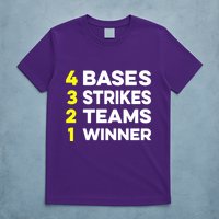 4 Bases 3 Strikes 2 Teams 1 Winner T-Shirt