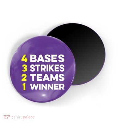 4 Bases 3 Strikes 2 Teams 1 Winner Magnet
