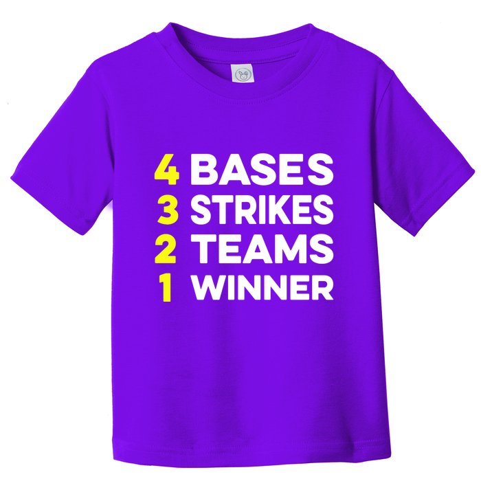 4 Bases 3 Strikes 2 Teams 1 Winner Toddler T-Shirt