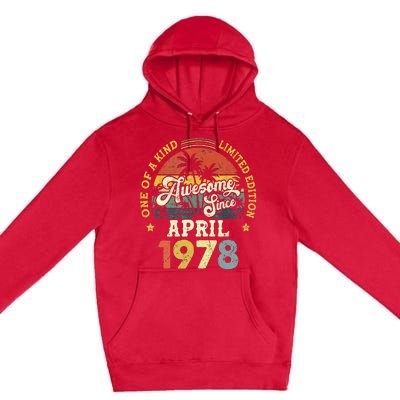 45th Birthday 45 Years Old Awesome Since April 1978 Premium Pullover Hoodie