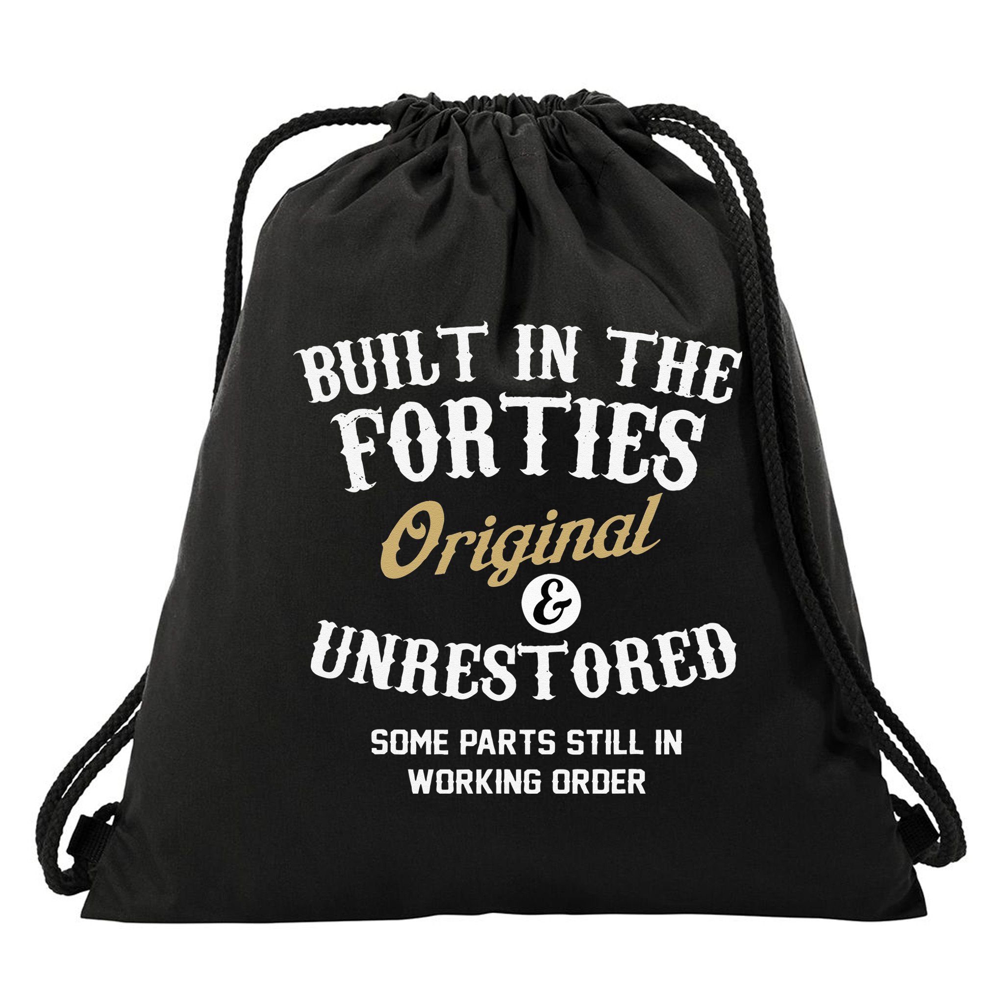 40th Birthday Built In The Forties Original And Unrestored Drawstring Bag