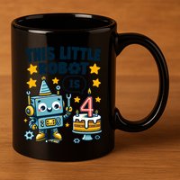 4th Birthday Boy 4 Year Old Robotics Robot 4th Birthday 11oz C Handle Ceramic Mug