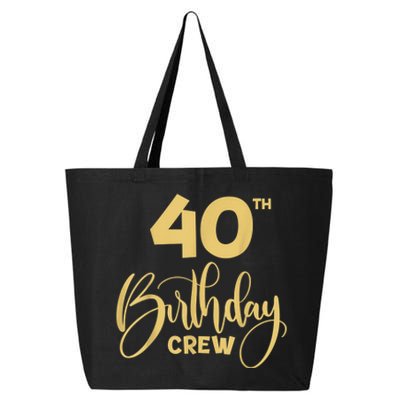 40th Birthday Crew for Gifts Birthday Party Group Family 25L Jumbo Tote