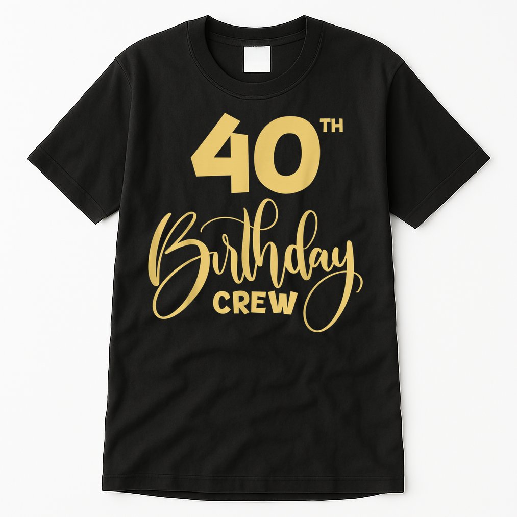40th Birthday Crew for Gifts Birthday Party Group Family Tall T-Shirt