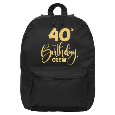 40th Birthday Crew for Gifts Birthday Party Group Family 16 in Basic Backpack