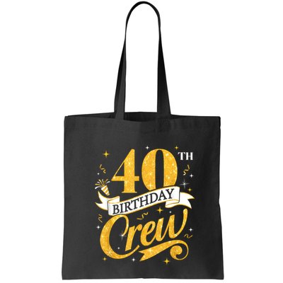 40th Birthday Crew 40th Bday Party Squad Friends Crown Funny Bag