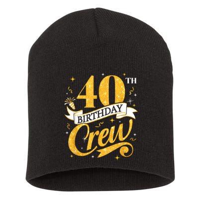 40th Birthday Crew 40th Bday Party Squad Friends Crown Funny Short Acrylic Beanie