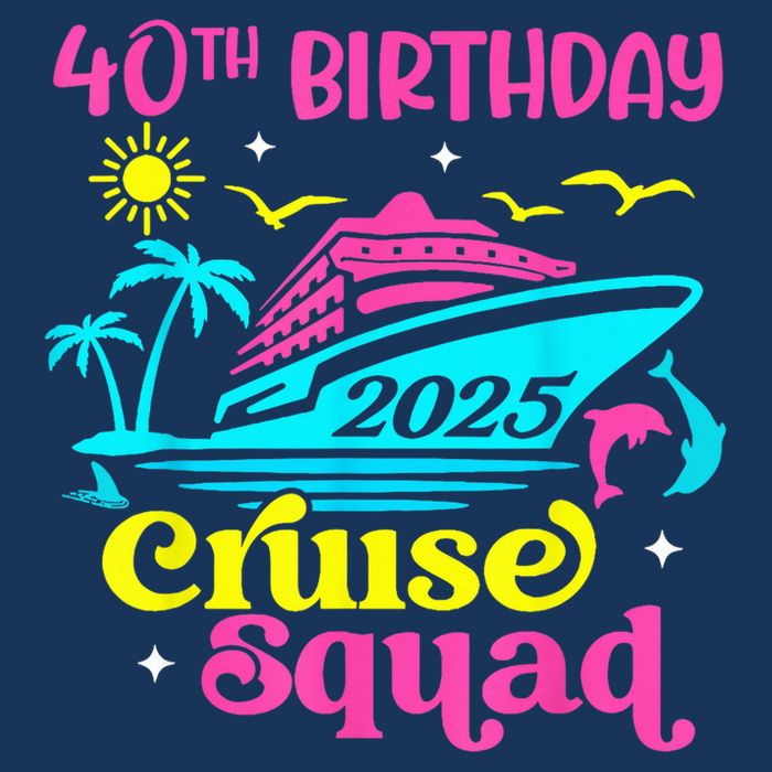 40th Birthday Cruise Squad 2025 Vacation Travel Ship Trip Hoodie