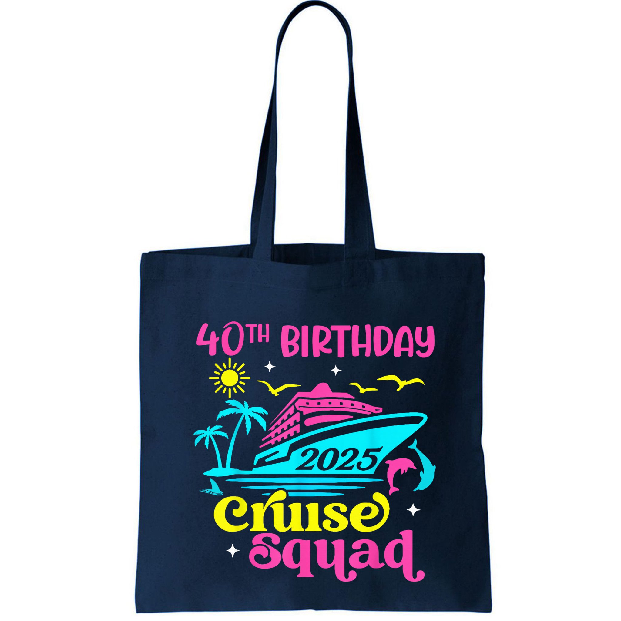 40th Birthday Cruise Squad 2025 Vacation Travel Ship Trip Bag