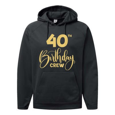 40th Birthday Crew for Gifts Birthday Party Group Family Performance Fleece Hoodie