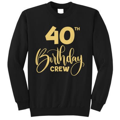 40th Birthday Crew for Gifts Birthday Party Group Family Sweatshirt