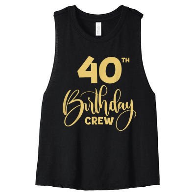 40th Birthday Crew for Gifts Birthday Party Group Family Women's Racerback Cropped Tank