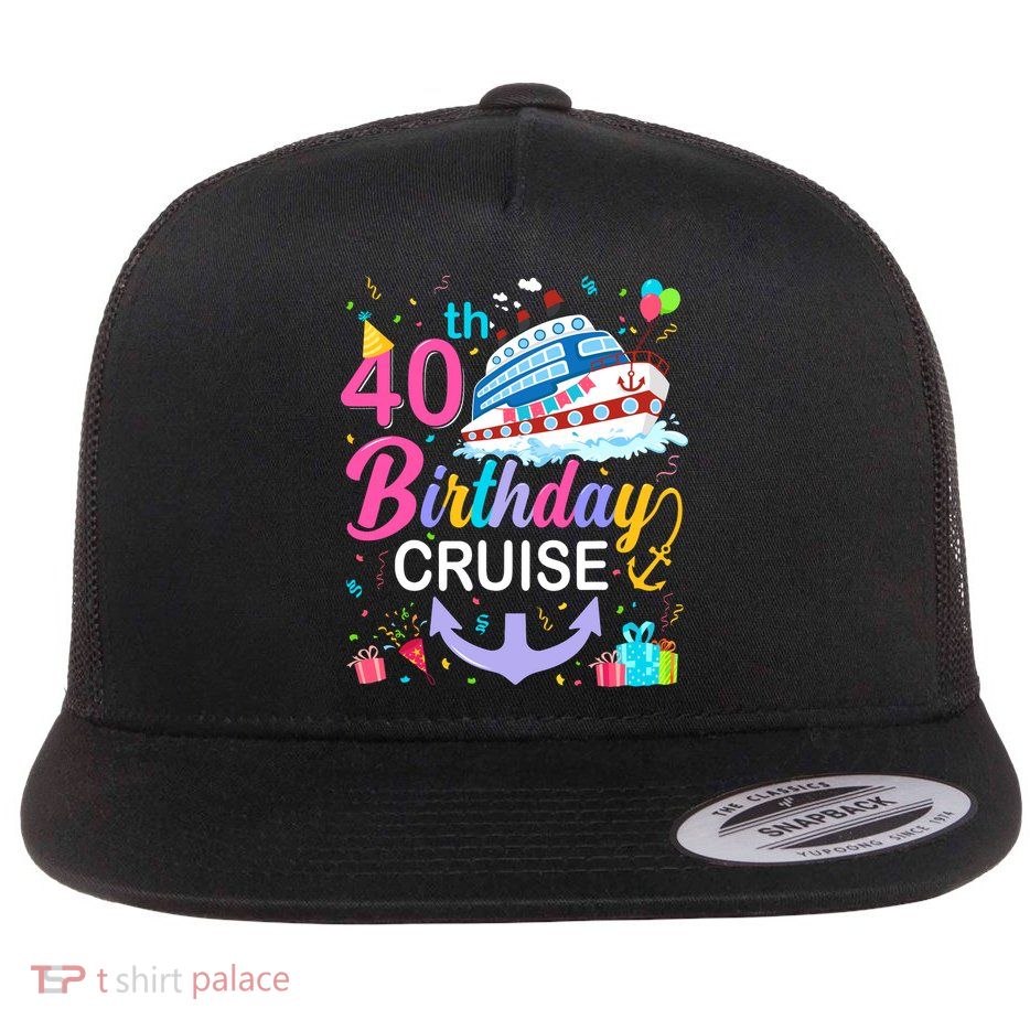 40th Birthday Cruise 40 Years Old Cruising Crew Bday Party Flatbill Hat