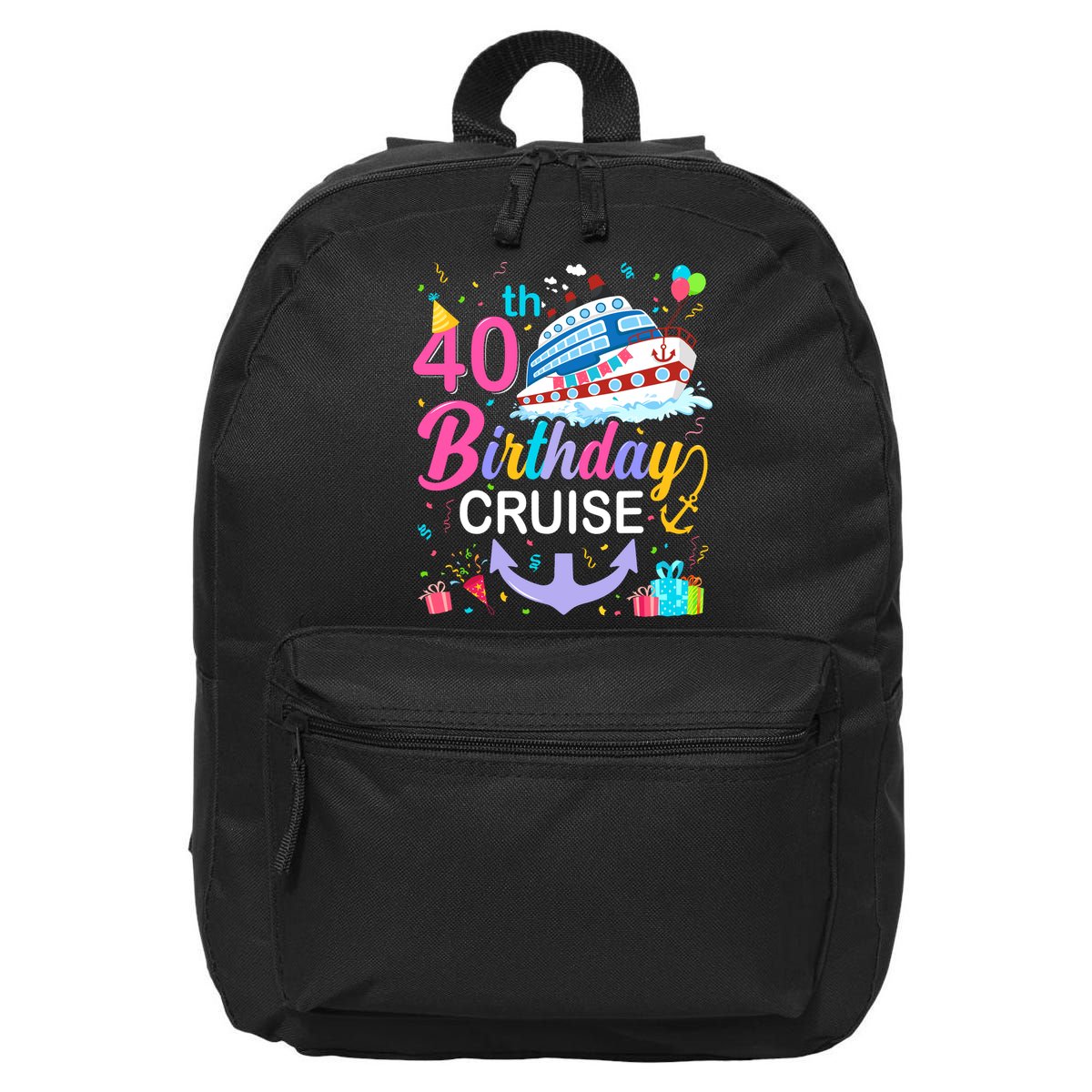40th Birthday Cruise 40 Years Old Cruising Crew Bday Party 16 in Basic Backpack