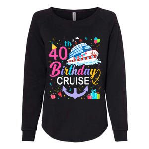 40th Birthday Cruise 40 Years Old Cruising Crew Bday Party Womens California Wash Sweatshirt