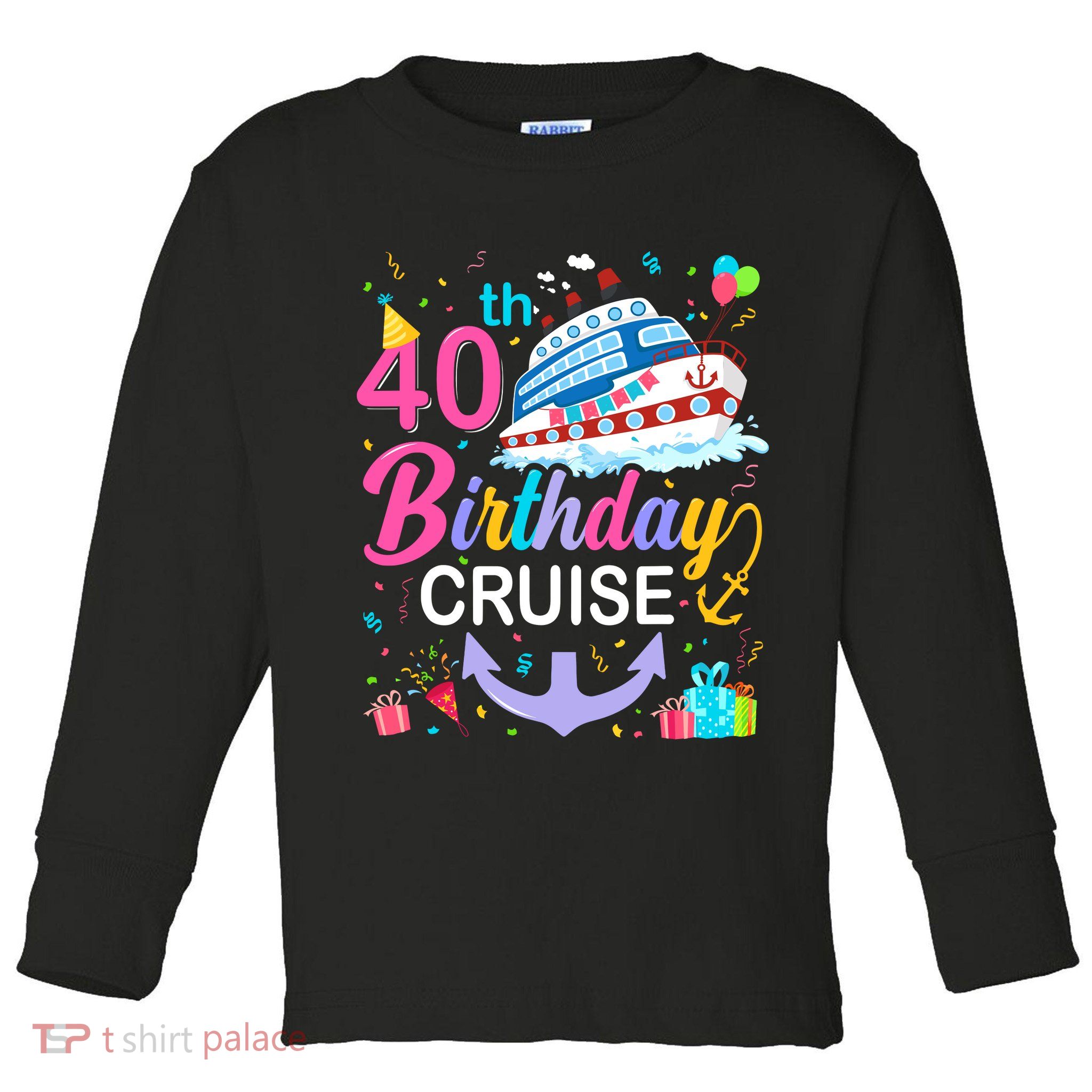 40th Birthday Cruise 40 Years Old Cruising Crew Bday Party Toddler Long Sleeve Shirt