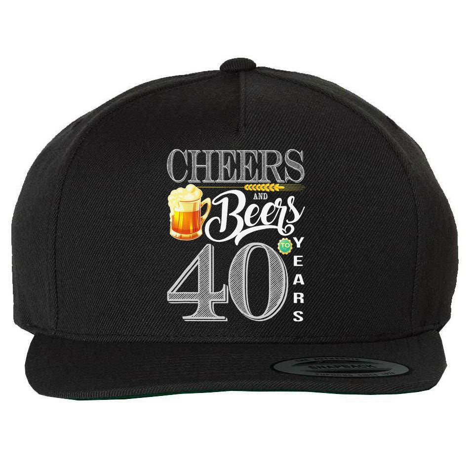 40th Birthday Cheers And Beers To 40 Years Wool Snapback Cap