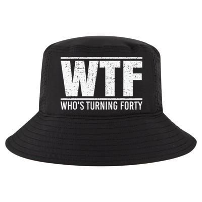 40th Birthday Design WTF Who's Turning Forty Cool Comfort Performance Bucket Hat