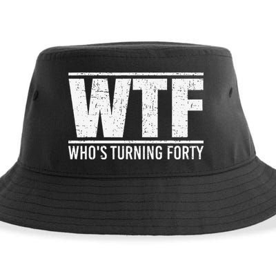 40th Birthday Design WTF Who's Turning Forty Sustainable Bucket Hat