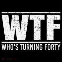 40th Birthday Design WTF Who's Turning Forty Mug
