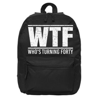 40th Birthday Design WTF Who's Turning Forty 16 in Basic Backpack