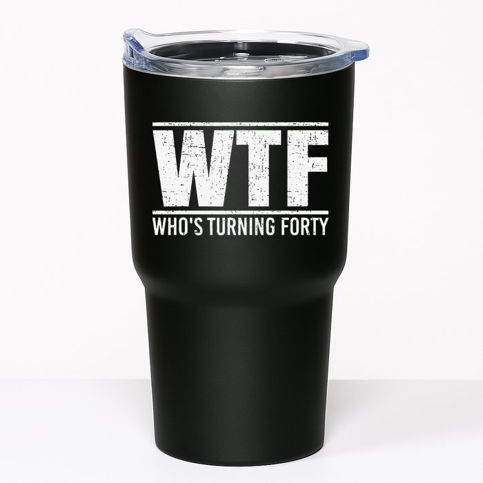 40th Birthday Design WTF Who's Turning Forty Tumbler