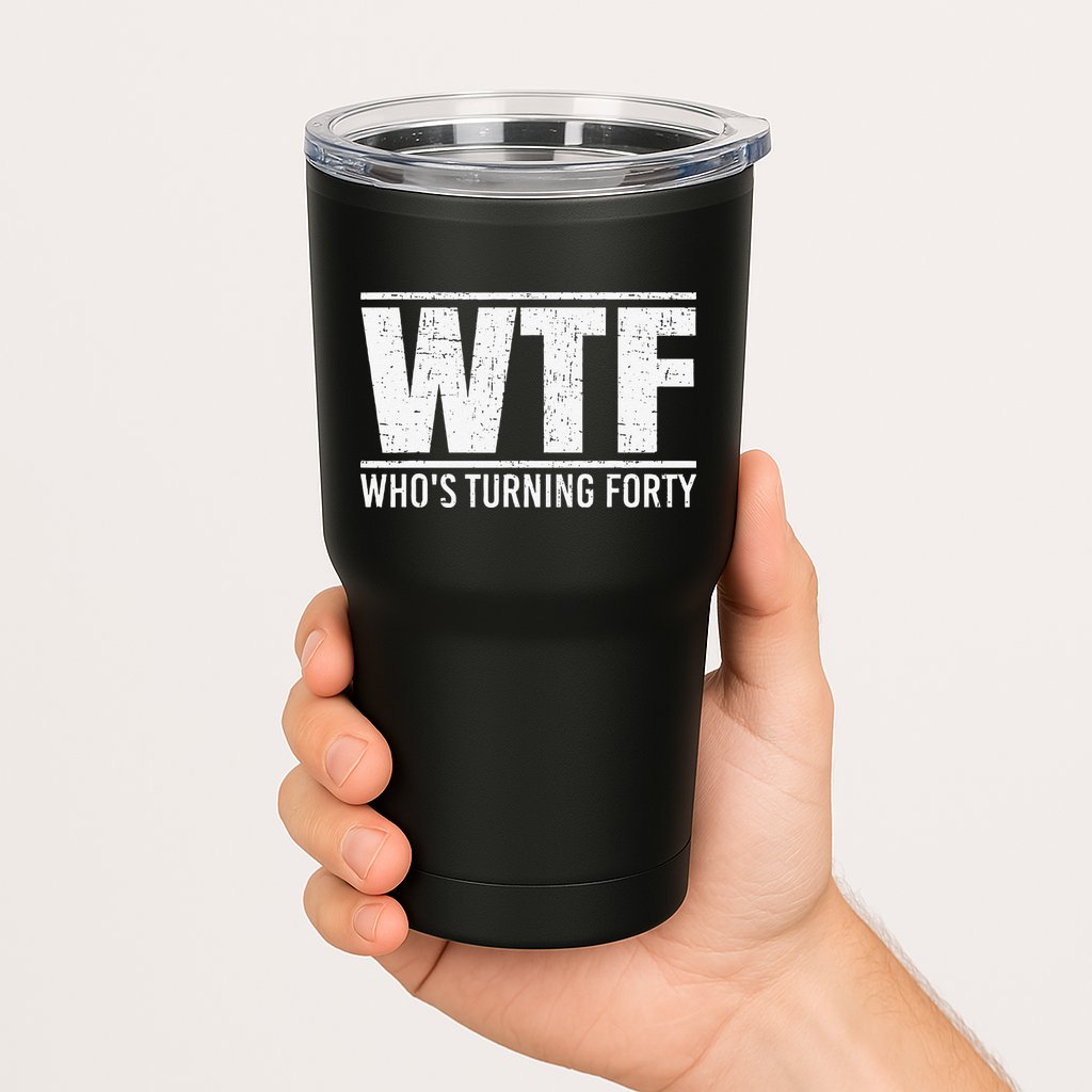 40th Birthday Design WTF Who's Turning Forty Tumbler