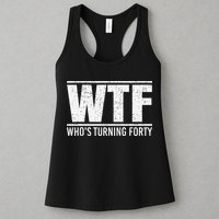 40th Birthday Design WTF Who's Turning Forty Womens Tank Top