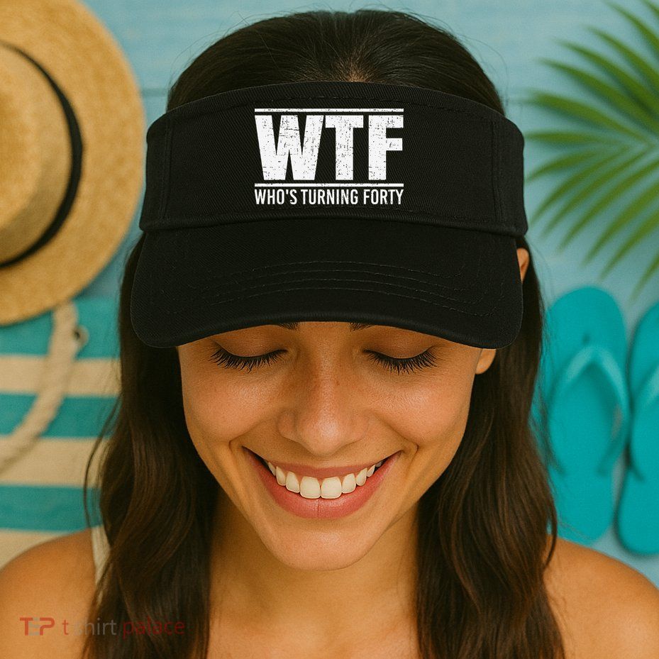40th Birthday Design WTF Who's Turning Forty Visor