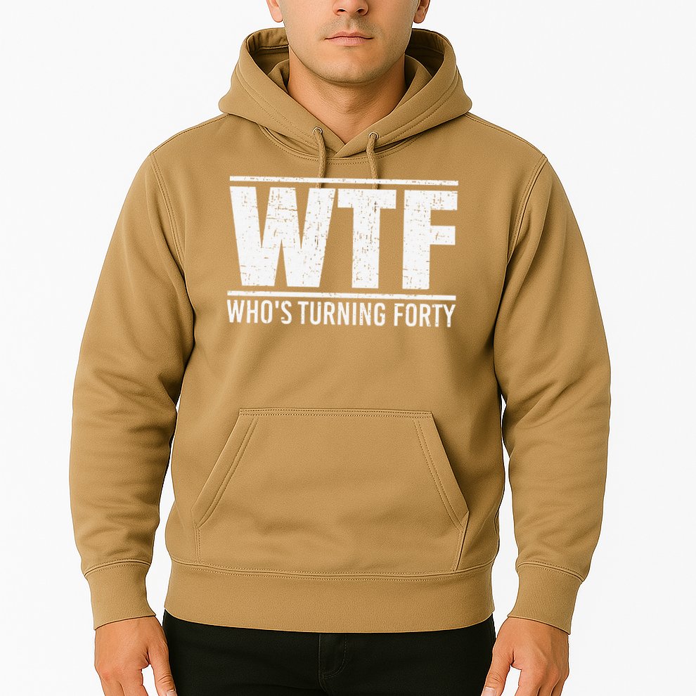 40th Birthday Design WTF Who's Turning Forty Hoodie