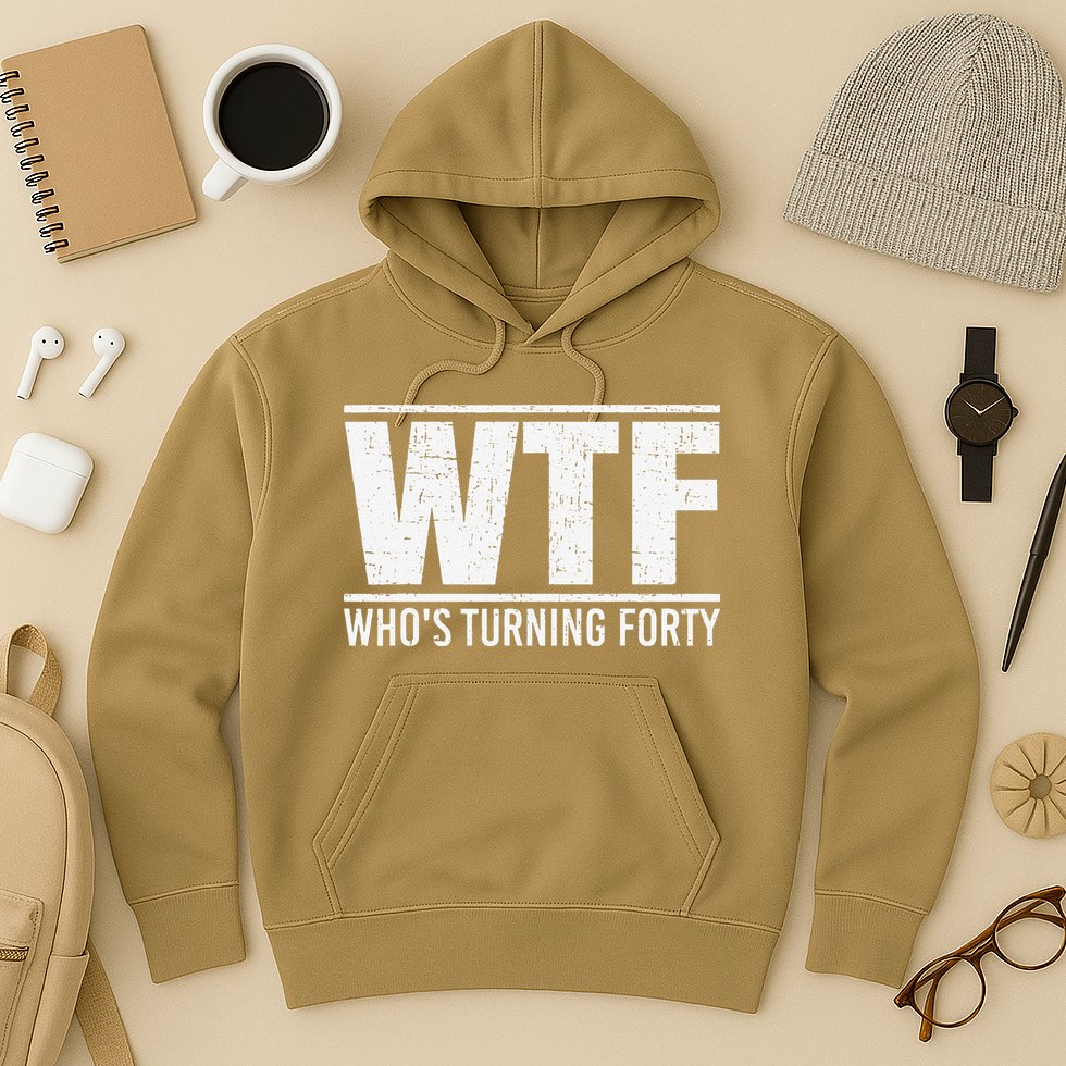 40th Birthday Design WTF Who's Turning Forty Hoodie