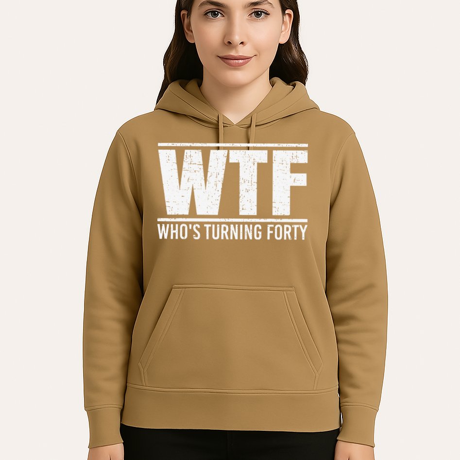 40th Birthday Design WTF Who's Turning Forty Hoodie