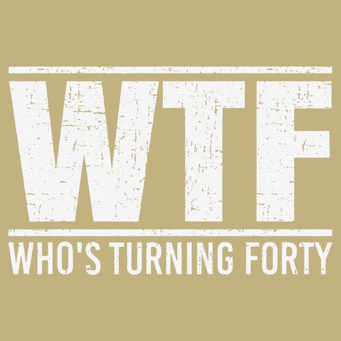 40th Birthday Design WTF Who's Turning Forty T-Shirt