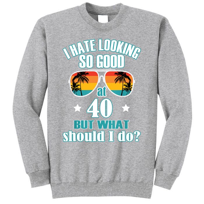 40th Birthday For Men Women 40th Anniversary Tall Sweatshirt